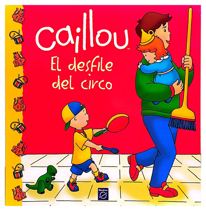 Libro Infantil Caillou El Desfile Del Circo