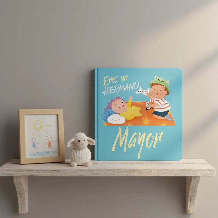 Libro Infantil Eres Un Hermano Mayor Niños