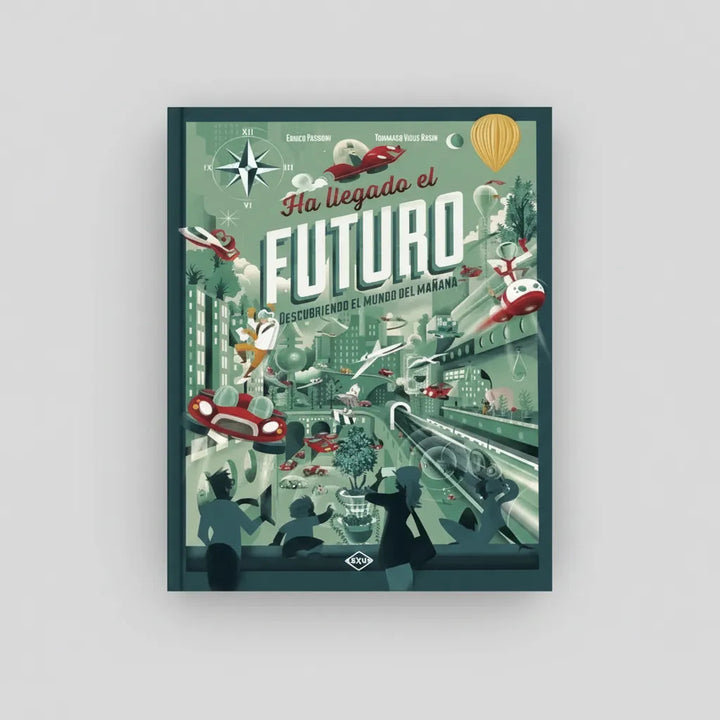 Libro Ha Llegado el Futuro Descubriendo El Mundo Para Niños
