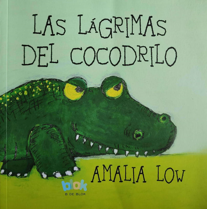 Libro Infantil Las Lagrimas Del Cocodrilo Amalia Low