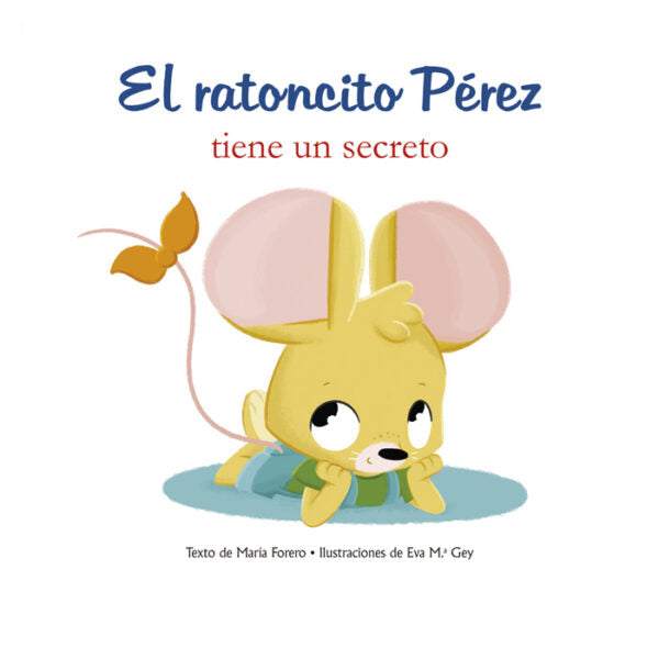 Libro El Ratoncito Perez Tiene Un Secreto